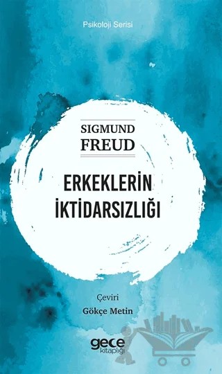 Erkeklerin İktidarsızlığı – Sigmund Freud – Gece Kitaplığı kitap kapağı