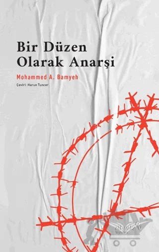 Bir Düzen Olarak Anarşi – Mohammed A. Bamyeh – Albaraka Yayınları kitap kapağı