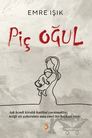 Piç Oğul – Emre Işık – Cinius Yayınları kitap kapağı