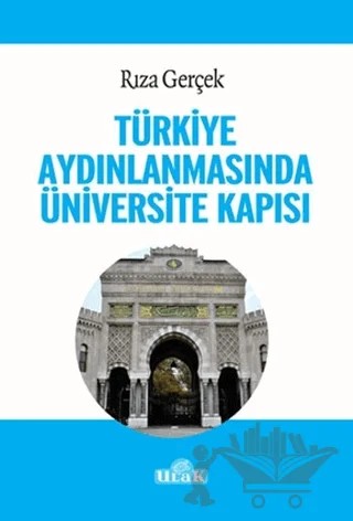 Türkiye Aydınlanmasında Üniversite Kapısı – Rıza Gerçek – Ulak Yayıncılık kitap kapağı