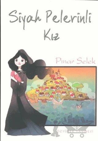 Siyah Pelerinli Kız – Pınar Selek – Özyürek Yayınları kitap kapağı