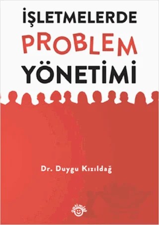 İşletmelerde Problem Yönetimi – Duygu Kızıldağ – Optimist Kitap kitap kapağı