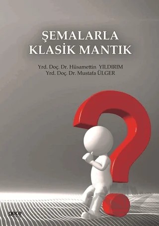Şemalarla Klasik Mantık – Hüsamettin Yıldırım, Mustafa Ülger – Gece Kitaplığı kitap kapağı