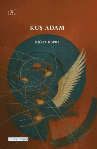Kuş Adam – Nüket Durur – Uzam Yayınları kitap kapağı