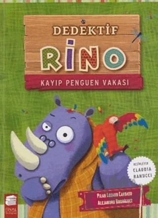 Dedektif Rino - Kayıp Penguen Vakası – Alejandro Rodriguez, Pilar Lozano Carbayo – Final Kültür Sanat Yayınları kitap kapağı