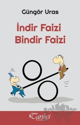 İndir Faizi Bindir Faizi – Güngör Uras – Tarihçi Kitabevi kitap kapağı