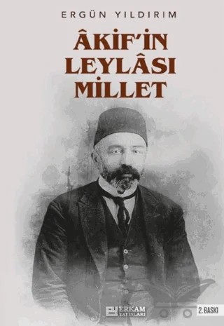 Akif'in Leylası Millet – Ergün Yıldırım – Erkam Yayınları kitap kapağı