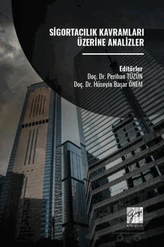Sigortacılık Kavramları Üzerine Analizler – Kolektif – Gazi Kitabevi kitap kapağı