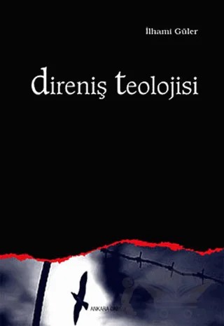 Direniş Teolojisi – İlhami Güler – Ankara Okulu Yayınları kitap kapağı