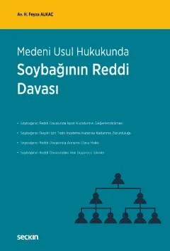 Medeni Usul HukukundaSoybağının Reddi Davası – Feyza Alkaç – Seçkin Yayıncılık kitap kapağı