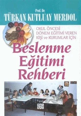 Beslenme Eğitimi Rehberi – Türkan Kutluay Merdol – Özgür Yayınları kitap kapağı