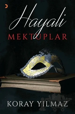 Hayali Mektuplar – Koray Yılmaz – Cinius Yayınları kitap kapağı