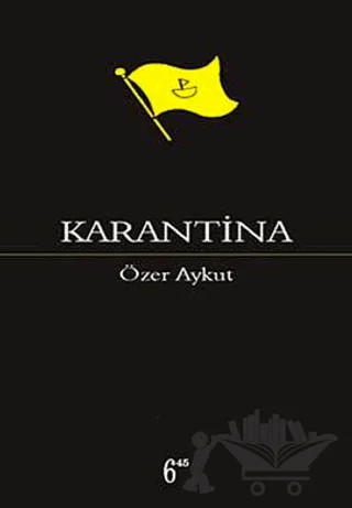 Karantina – Özer Aykut – Altıkırkbeş Yayınları kitap kapağı