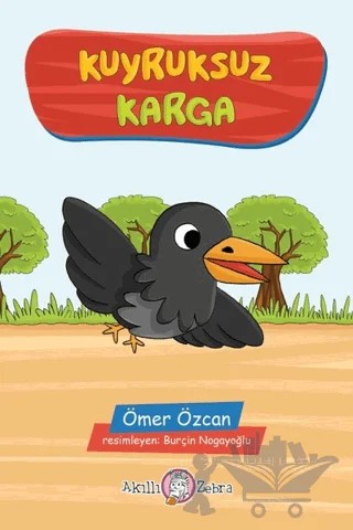 Kuyruksuz Karga – Ömer Özcan – Akıllı Zebra kitap kapağı