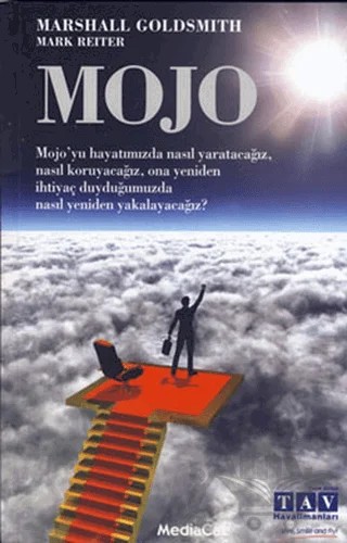 Mojo – Mark Reiter, Marshall Goldsmith – MediaCat Kitapları kitap kapağı
