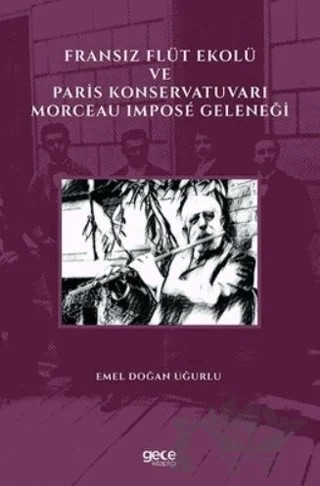 Fransız Flüt Ekolü ve Paris Konservatuvarı Morceau Impose Geleneği – Emel Doğan Mutlu – Gece Kitaplığı kitap kapağı