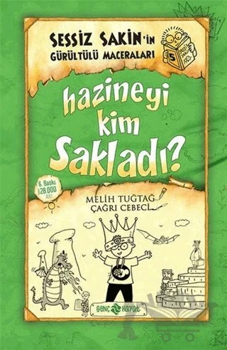 Hazineyi Kim Sakladı? - Sessiz Sakin'in Gürültülü Maceraları 5 – Melih Tuğtağ – Genç Hayat kitap kapağı