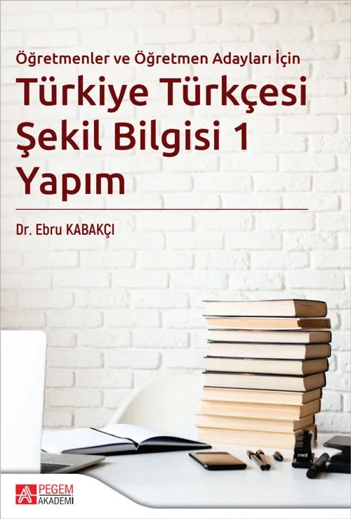 Türkiye Türkçesi Şekil Bilgisi 1 Yapım – Pegem Akademi Yayıncılık kitap kapağı