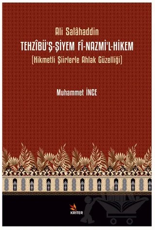 Tehzîbü’ş-Şiyem Fî-Nazmi’l-Hikem – Muhammet İnce – Kriter Yayınları kitap kapağı