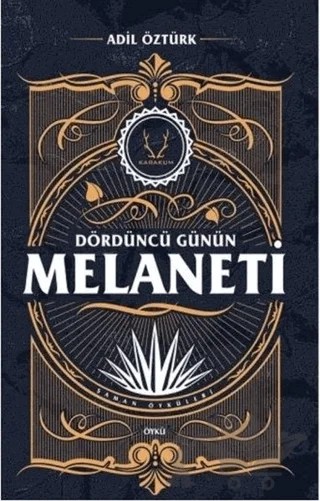 Dördüncü Günün Melaneti – Adil Öztürk – Karakum Yayınevi kitap kapağı