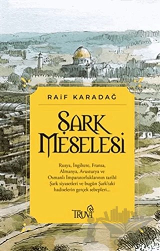 Şark Meselesi – Raif Karadağ – Truva Yayınları kitap kapağı