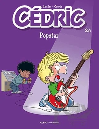 Cedric 26 - Popstar – Cauvin – Alfa Yayınları kitap kapağı