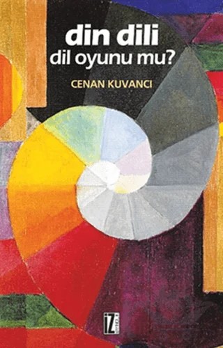 Din Dili - Dil Oyunu mu? – Cenan Kuvancı – İz Yayıncılık kitap kapağı