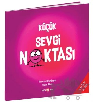 Küçük Sevgi Noktası – Diane Alber – Beta Kids kitap kapağı