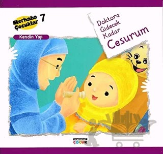 Doktora Gidecek Kadar Cesurum - Kendin Yap – Kolektif – Semerkand Çocuk Yayınları kitap kapağı