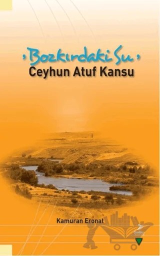 Bozkırdaki Su - Ceyhun Atuf Kansu – Kamuran Eronat – Grafiker Yayınları kitap kapağı