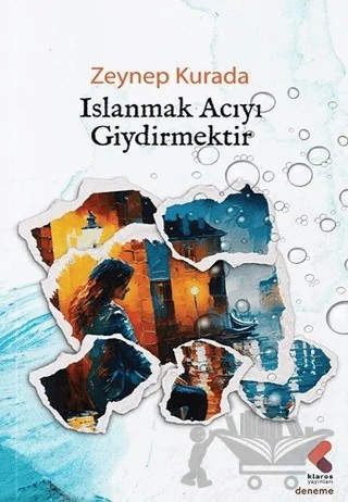 Islanmak Acıyı Giydirmektir – Zeynep Kurada – Klaros Yayınları kitap kapağı