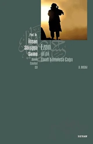 Ezan ya da Ebedi Kurtuluşa Çağrı – İhsan Süreyya Sırma – Beyan Yayınları kitap kapağı