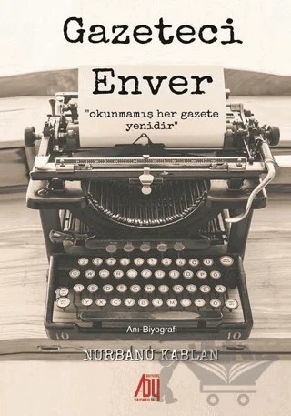 Gazeteci Enver – Nurbanu Kablan – Baygenç Yayıncılık kitap kapağı