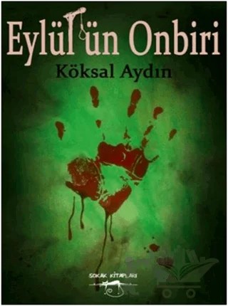 Eylül'ün Onbiri – Köksal Aydın – Sokak Kitapları Yayınları kitap kapağı