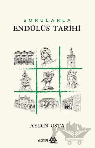 Sorularla Endülüs Tarihi – Aydın Usta – Yeditepe Yayınevi kitap kapağı