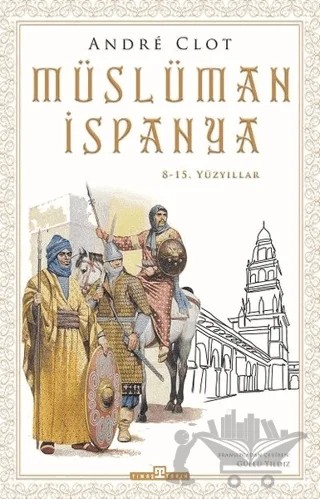 Müslüman İspanya – Andre Clot – Timaş Tarih kitap kapağı