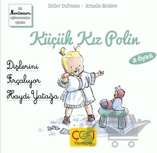 Küçük Kız Polin (Dişlerini Fırçalıyor - Haydi Yatağa 2 Öykü) – Didier Dufresne – Çoki Yayınları kitap kapağı