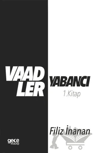 Vaadler - Yabancı 1. Kitap – Filiz İnanan – Gece Kitaplığı kitap kapağı