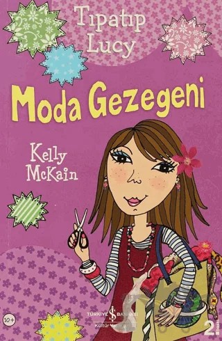 Tıpatıp Lucy Moda Gezegeni – Kelly McKain – İş Bankası Kültür Yayınları kitap kapağı