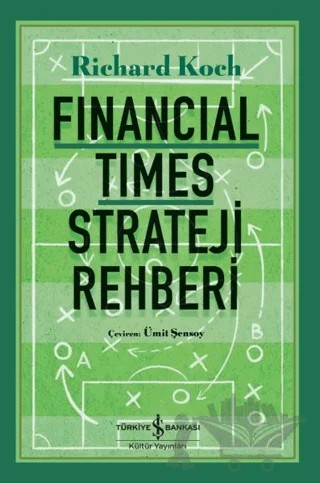 Financial Times Strateji Rehberi – Richard Koch – İş Bankası Kültür Yayınları kitap kapağı