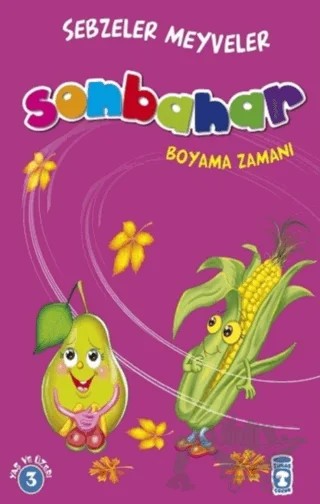 Sonbahar Boyama Zamanı - Sebzeler Meyveler – Gökhan Gülkan – Timaş Çocuk kitap kapağı