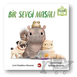 Bir Sevgi Masalı – Lori Haskins Houran – Beyaz Balina Yayınları kitap kapağı