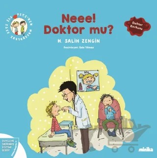 Çıtı ile Pıtı’nın Maceraları: Neee! Doktor mu? – H. Salih Zengin – Minika kitap kapağı