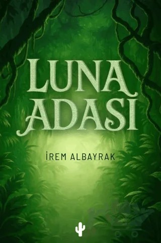 Luna Adası – İrem Albayrak – Kaktüs Sanat kitap kapağı