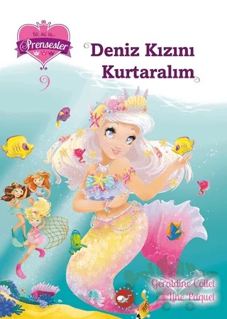Bir, iki, üç… Prensesler - 9 Deniz Kızını Kurtaralım – Geraldine Collet, Line Paquet – Beyaz Balina Yayınları kitap kapağı