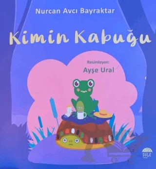 Kimin Kabuğu – Nurcan Avcı Bayraktar – Şule Yayınları kitap kapağı