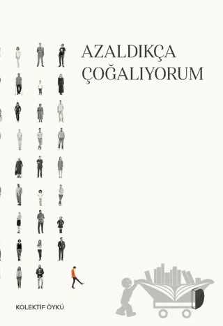 Azaldıkça Çoğalıyorum – Kolektif – DKY (Dağhan Külegeç) Yayınevi kitap kapağı