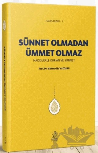 Sünnet Olmadan Olmaz – Mahmud Es'ad Coşan – Server Yayınları kitap kapağı