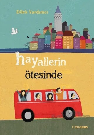 Hayallerin Ötesinde – Dilek Yardımcı – Tudem Yayınları kitap kapağı