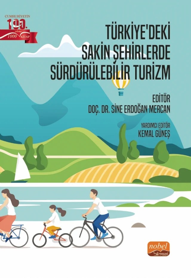 Türkiye’deki Sakin Şehirlerde Sürdürülebilir Turizm – Ayşegül Simge Demircioğlu Dalgıç, Cengiz Han Alabacak, Kemal Güneş, Mehmet Anıl Küçükyaman, Mertcan Öztürk, Ömer Tufan, Yasin Oğuz Özmenekşe – Nobel Bilimsel Eserler kitap kapağı